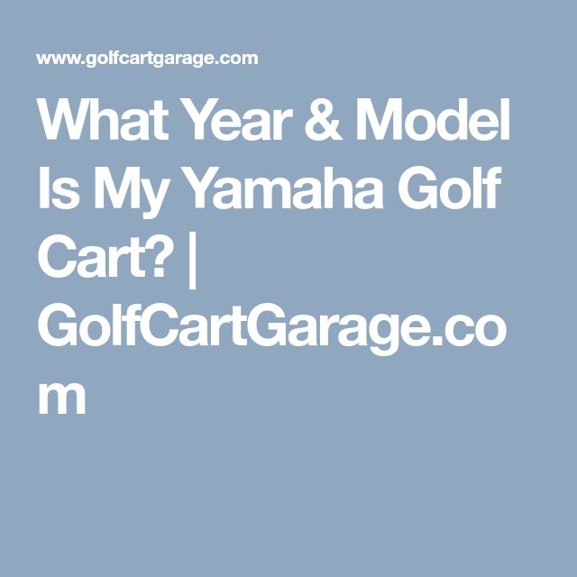 what year is my yamaha golf cart